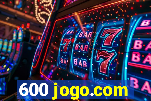 600 jogo.com
